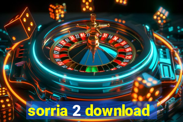 sorria 2 download